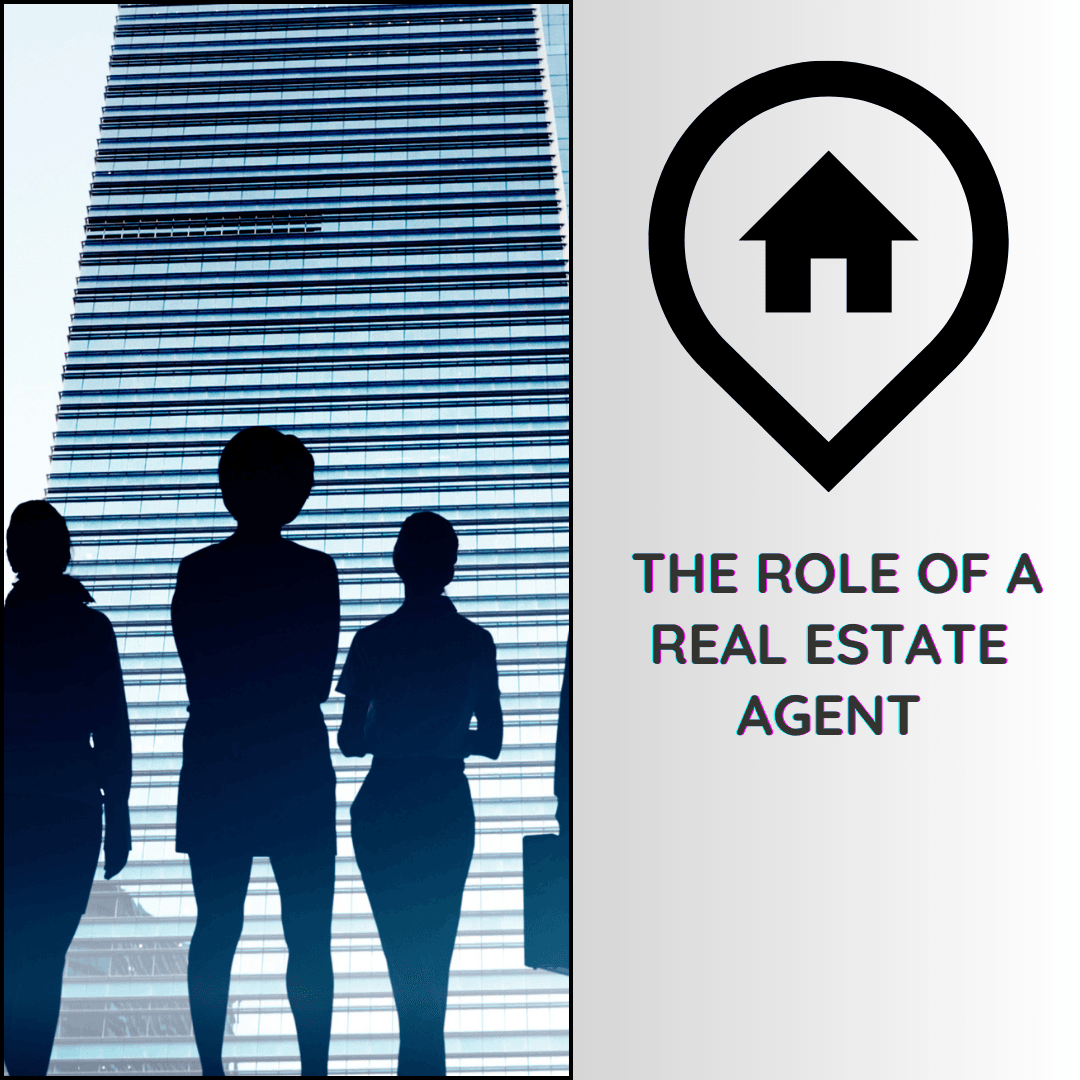 Understanding the Role of a Real Estate Agent